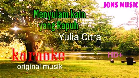 MENYULAM KAIN RAPUH .
